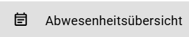 abwesenheitsuebersicht_button.png